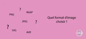 Quel format d'image choisir pour le SEO ?