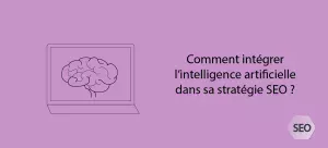 Intelligence artificielle et SEO